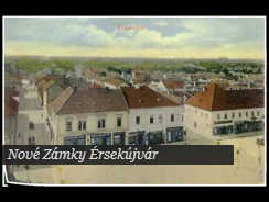 Nové Zámky - Érsekújvár 1875 - 1945