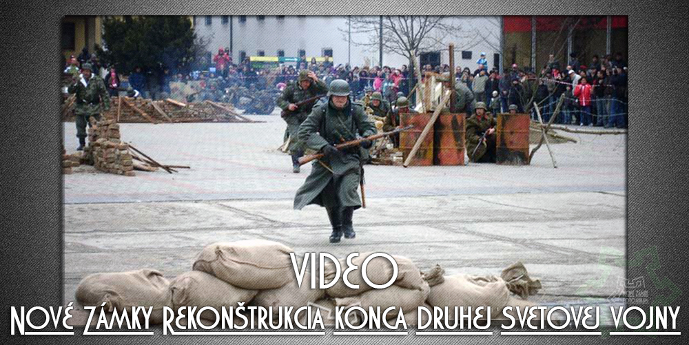 VIDEO Nové Zámky Rekonštrukcia konca druhej svetovej vojny