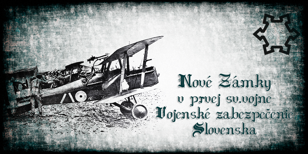 Nové Zámky v prvej sv.vojne Vojenské zabezpečenie Slovenska