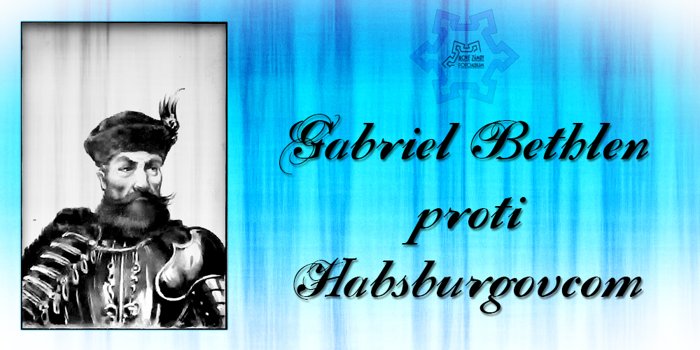 Gabriel Bethlen proti Habsburgovcom
