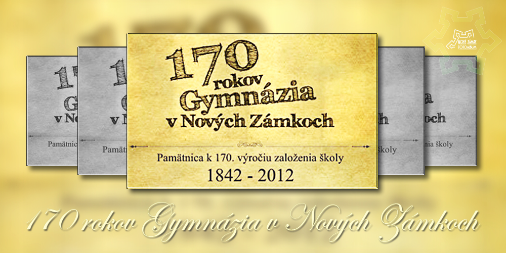 170 rokov Gymnázia v Nových Zámkoch